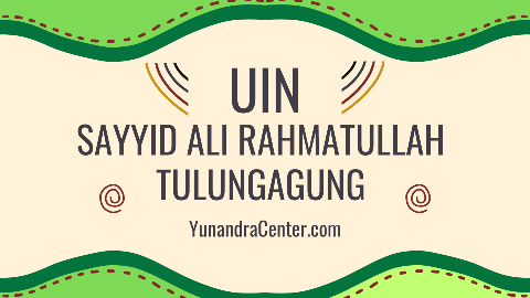 UIN Sayyid Ali Tulungagung Universitas Islam Negeri Sayyid Ali Rahmatullah Tulungagung