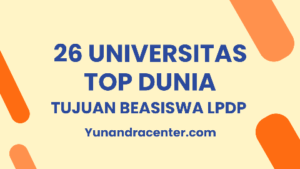Universitas Top Dunia Tujuan Beasiswa LPDP 2024