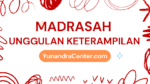 Madrasah Terbaik Program Keterampilan (MA Plus) dan Kejujuran (MAK)